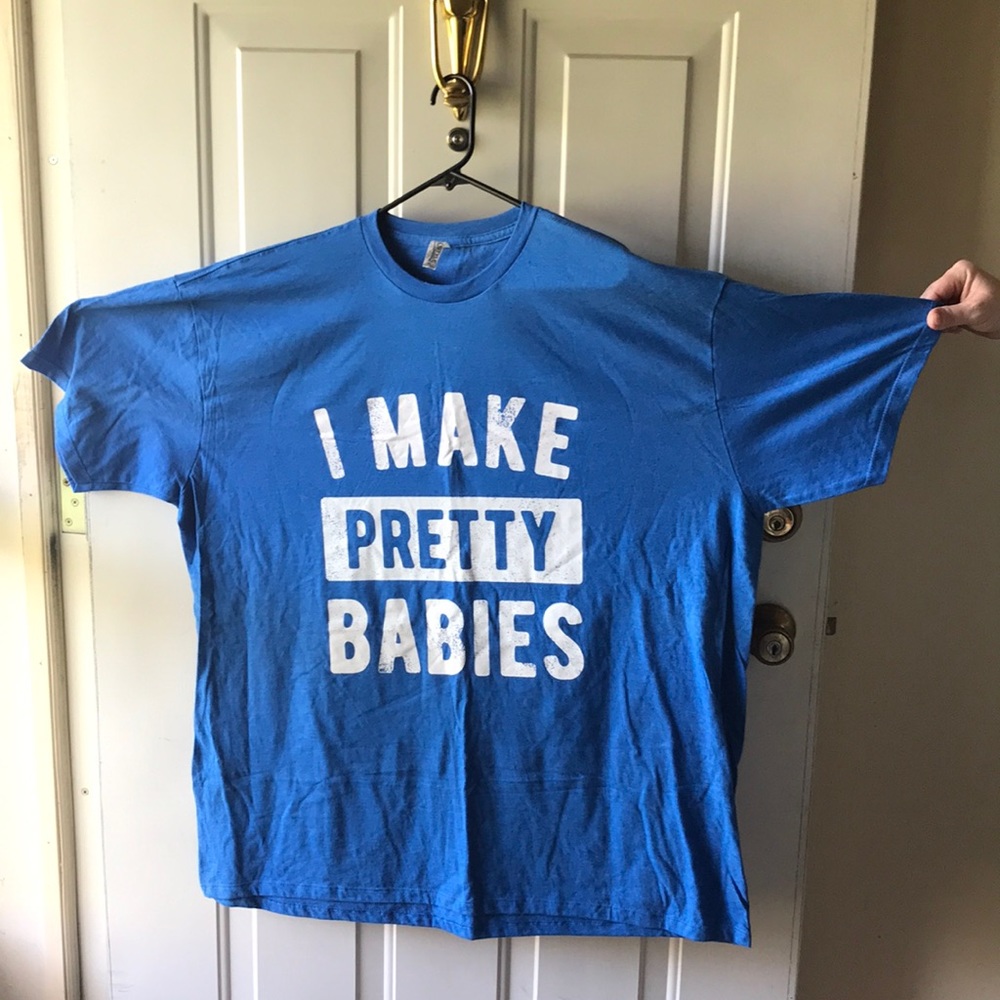 Mens 3XL Blue “I Make Pretty Pretty Babies” Short Sleeve T-Shirt NWOT